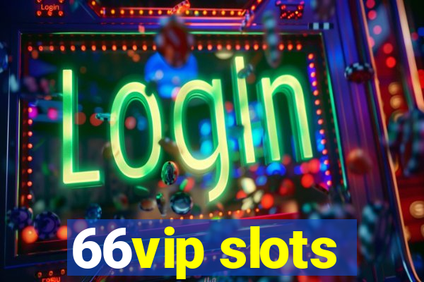 66vip slots